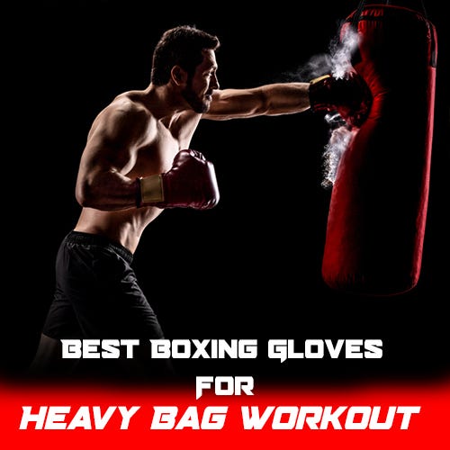 Best Boxing Gloves For Heavy Bag Workout Medium