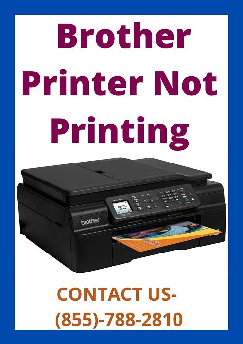Methods To Fix Brother Printer Not Printing by Neha Rani Medium