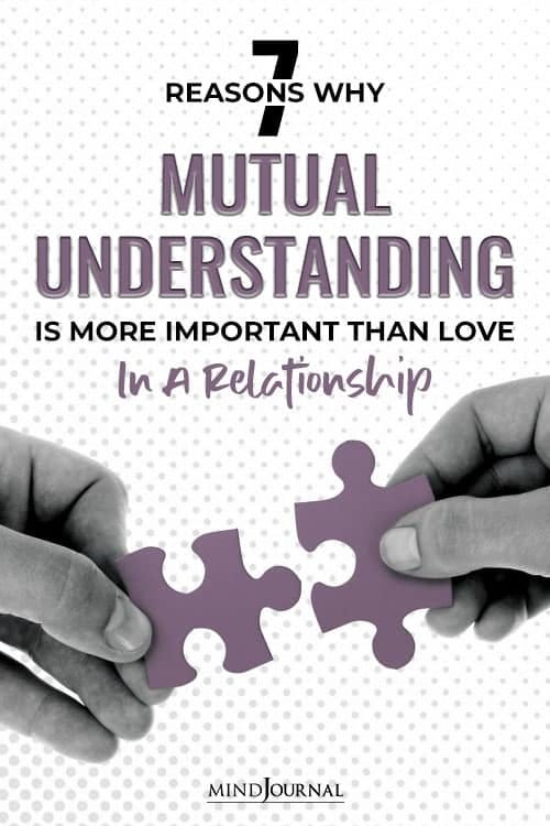 7 Reasons Why Mutual Understanding Is More Important Than Love In A
