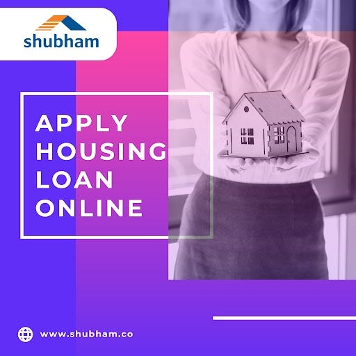 Apply for Housing Loan at Shubham by Priya Singh Medium