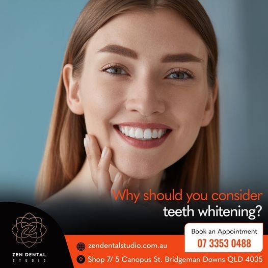 Why Should You Consider Teeth Whitening? — Zen Dental Studio by