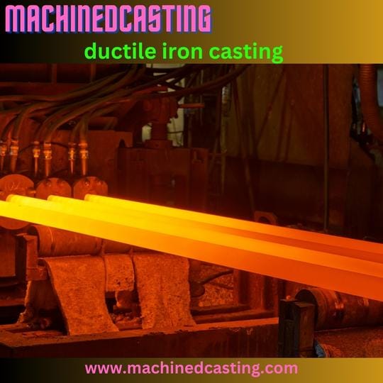 Excellence A Comprehensive Guide to Ductile Iron Casting by