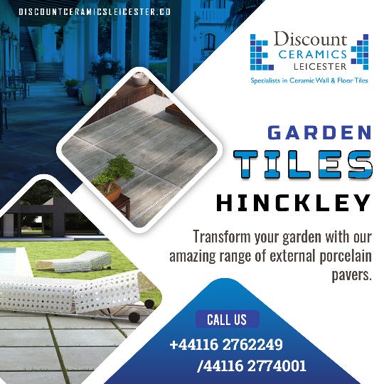 Discover the top garden tiles in Hinckley Discount Ceramics Leicester