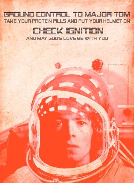 Major Tom … to Ground Control. “There’s nothing I can do”. by Fred