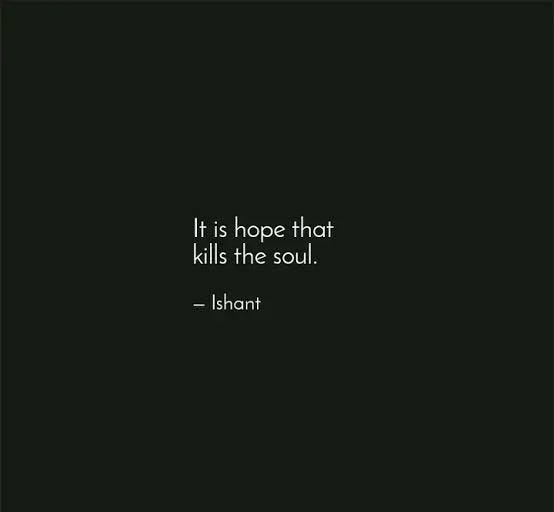 ItS The Hope That Kills You Quote Gerta Juliana