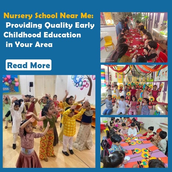 Nursery School near Me Providing Quality Early Childhood Education in