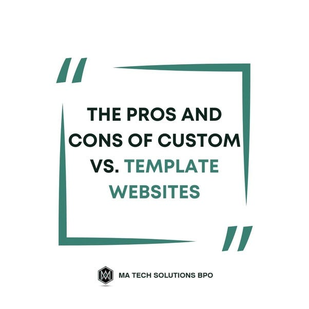 The Pros and Cons of Custom vs Template sites by ahret Medium
