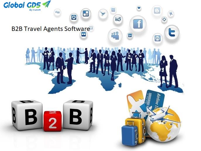 B2B Travel Agents Software. B2B Travel Agents Software by Ammu Medium