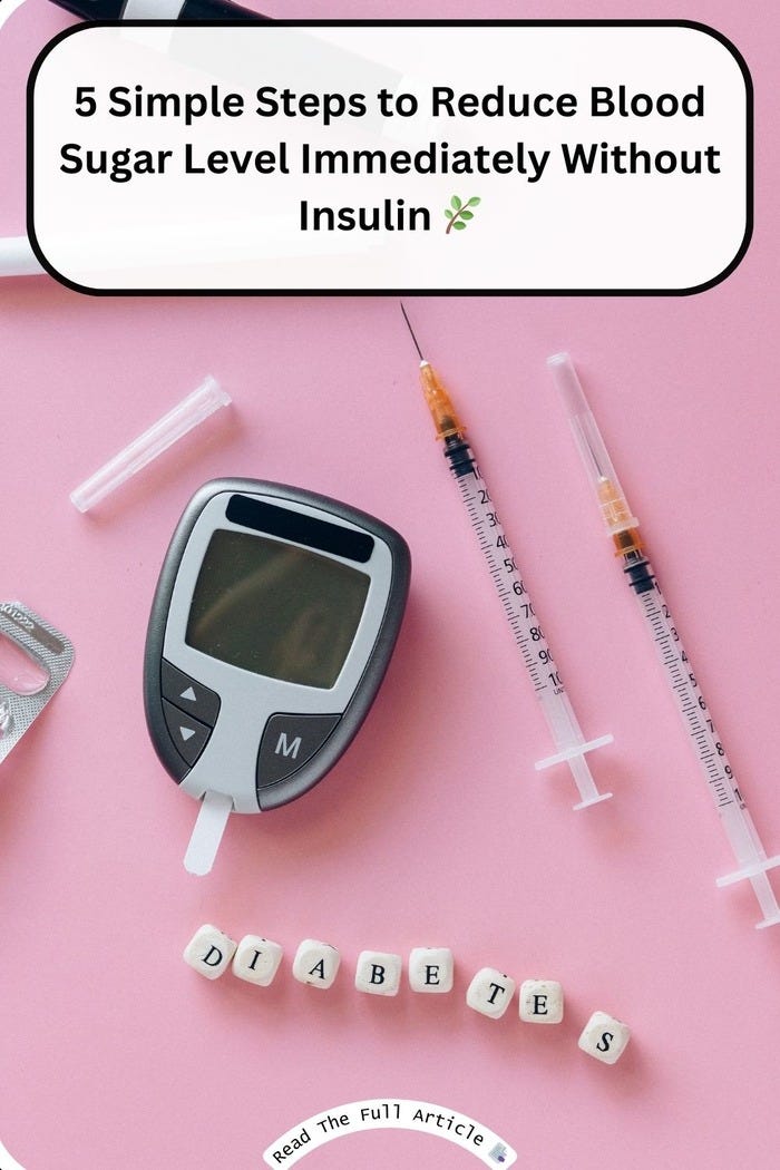 5 Simple Steps to Reduce Blood Sugar Level Immediately Without Insulin by Healthy Nation Oct