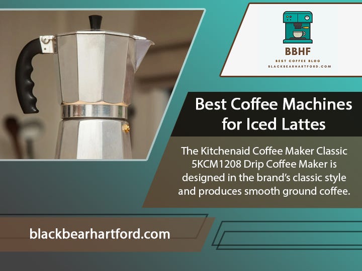 Best Coffee Machines for Iced Lattes BlackBearHartFord Medium