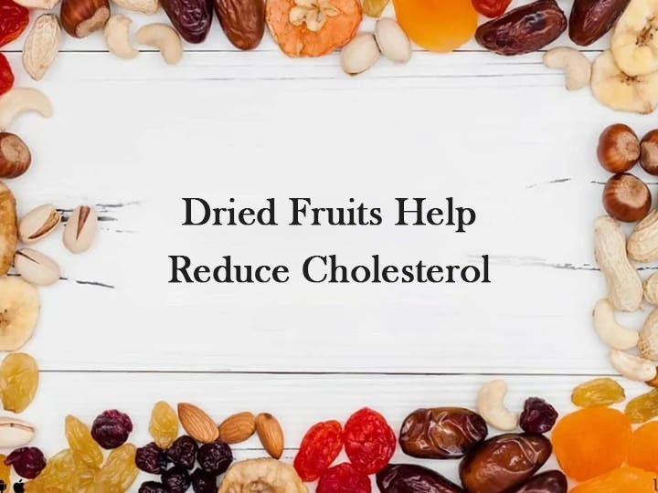 Dried Fruits Help Reduce Cholesterol by Nikhil Mercantile Medium