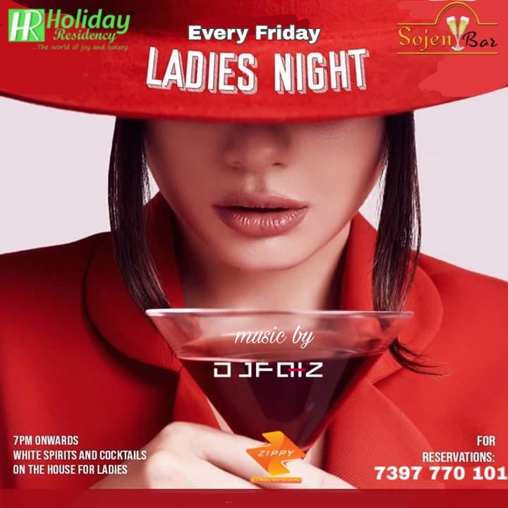 Every Friday Ladies Night 7 PM Onwards Sojen Bar ,Saravanampatti