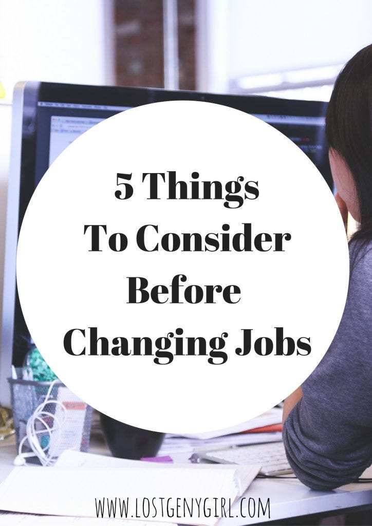 5 Things To Consider Before Changing Jobs by Kayla Buell Medium