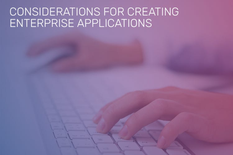 Points To Consider While Building An Enterprise Application by