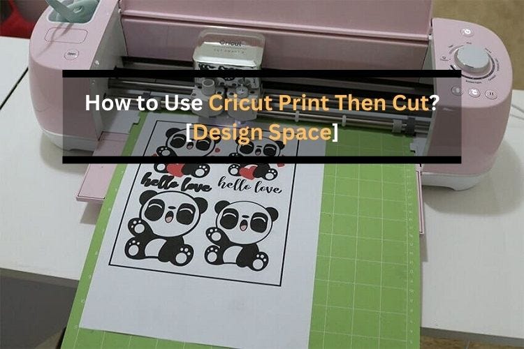 How to Use Cricut Print Then Cut? [Design Space] by