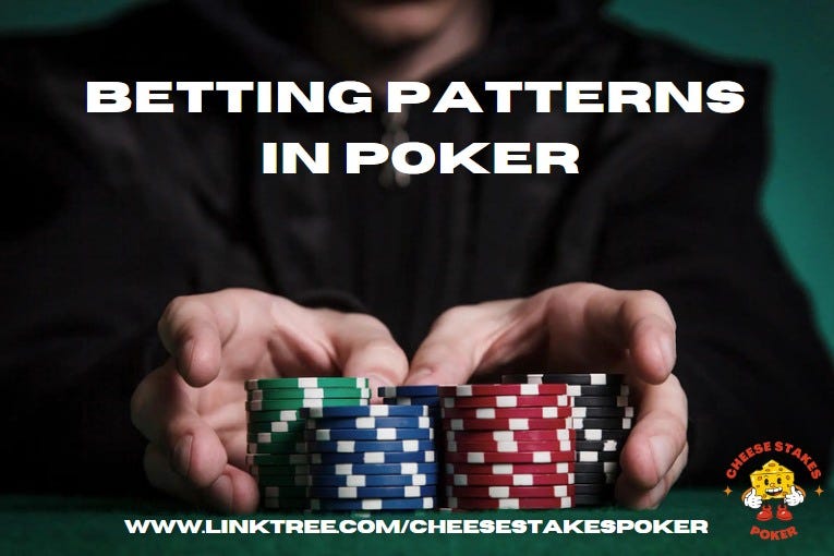Betting Patterns In Poker.. Betting patterns in poker are… by CheeseStakesPoker Medium