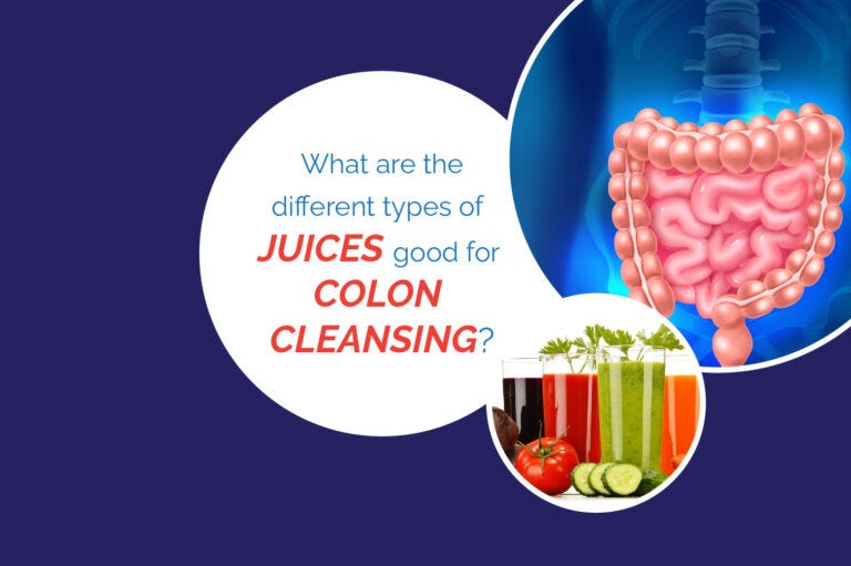 What are different types of juices good for colon cleansing? by