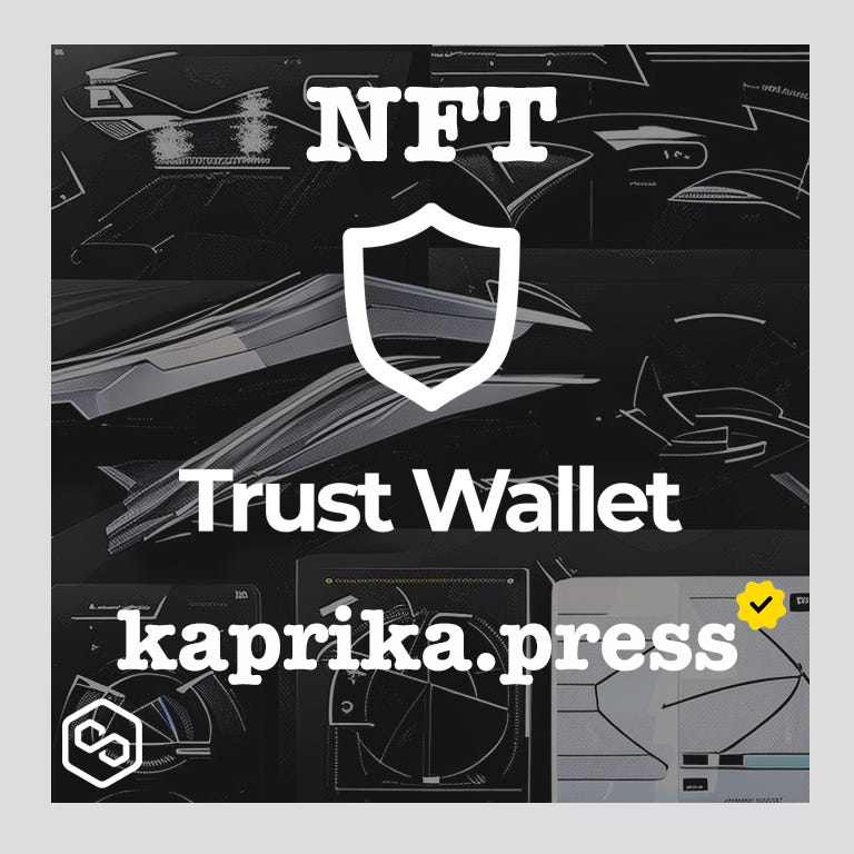 Trust Wallet Takes NFT Experience to the Next Level with Enhanced