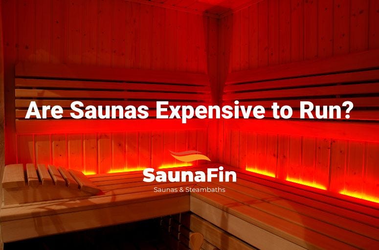 Are Saunas Expensive to Run?. Discover the expenses associated with