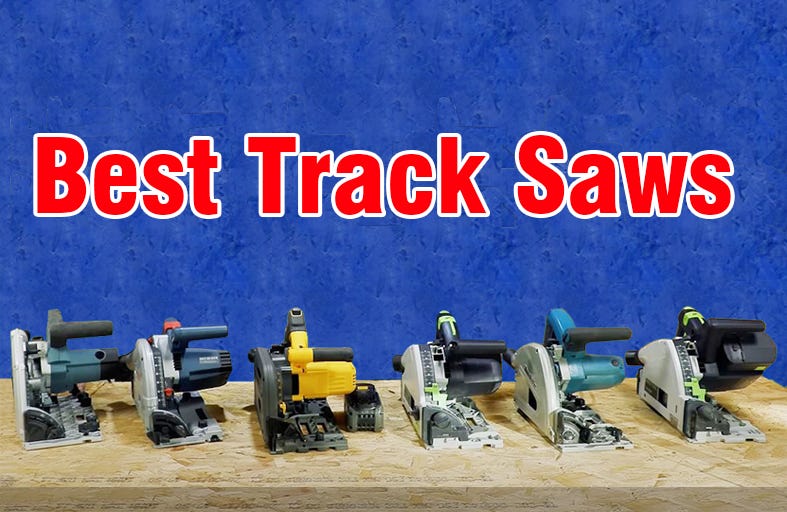 The Best Track Saws, Reviews of 2023 trend saws Medium