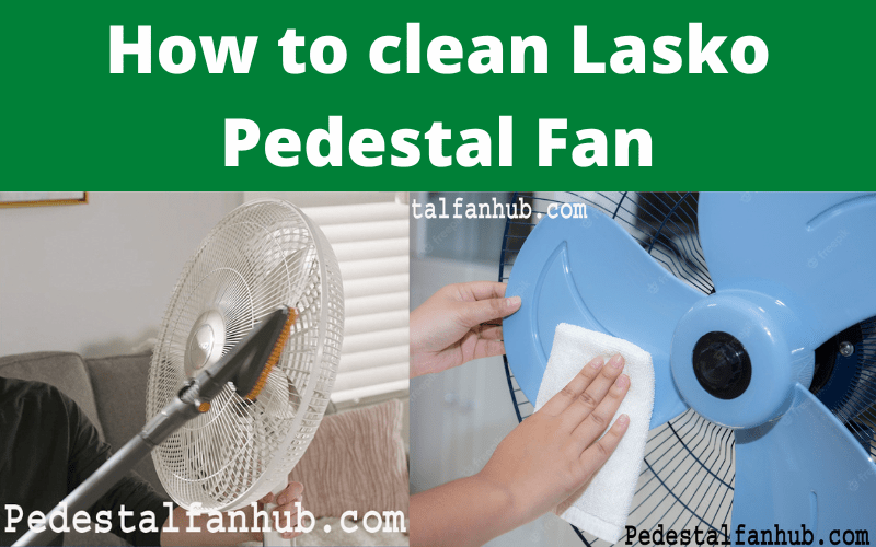 How to clean a Lasko pedestal fan by Ali Hussain Medium