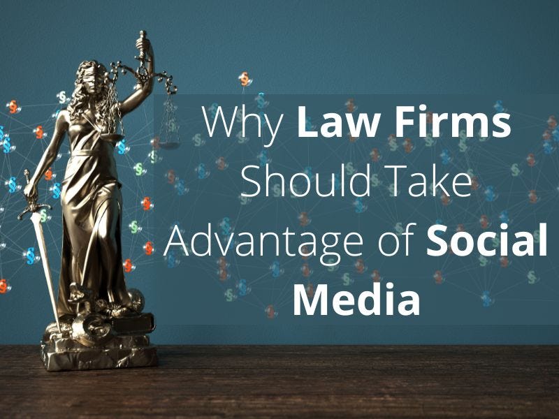 Why Law Firms Should Take Advantage of Social Media Benji Medium
