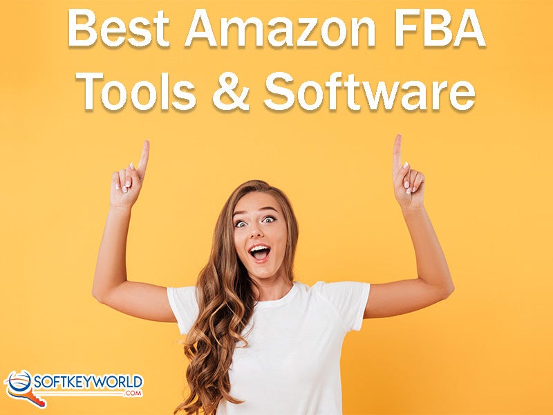 Best Amazon FBA Software & Tools. Doing Amazon FBA without using