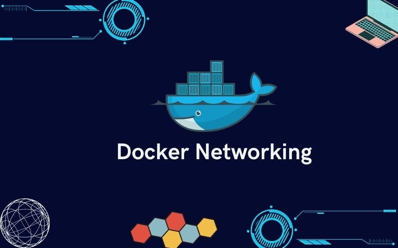 Docker Networking. In Continuation with the Docker series… by
