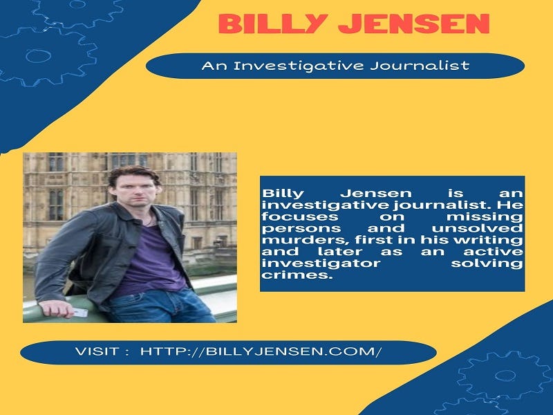 Billy Jensen Investigative Journalist Billy Jensen Medium
