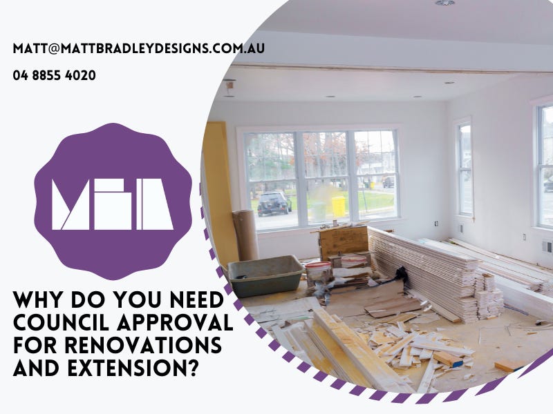 Why Do You Need Council Approval For Renovations And Extension? by