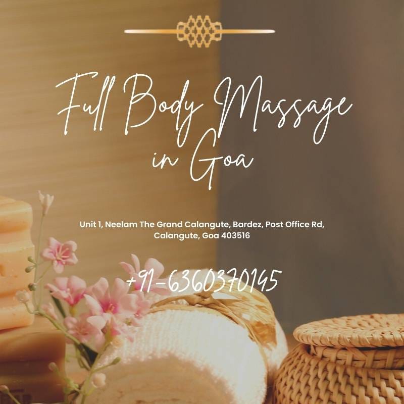 Full Body Massage in Goa Best Experience Thai Massage Spa Center