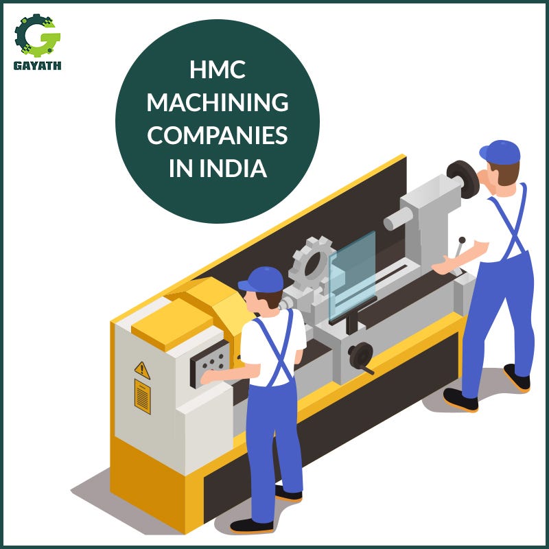 HMC machining companies In India Gayathria Medium