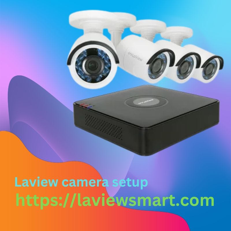 How to Manage the LaView Camera Setup Process? - Laviewsmart - Medium