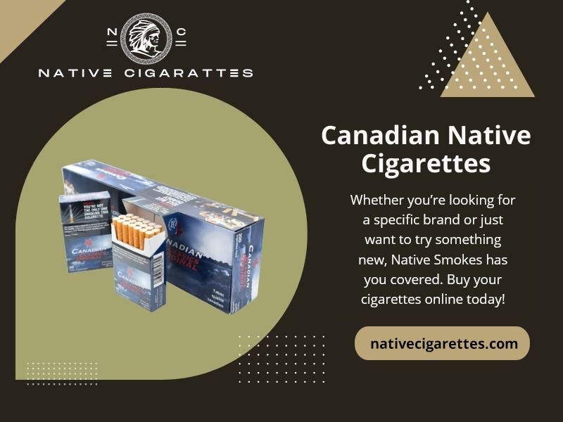 Canadian Native Cigarettes. 8 Steps To Buy Canadian Native… by Native Cigarettes Medium