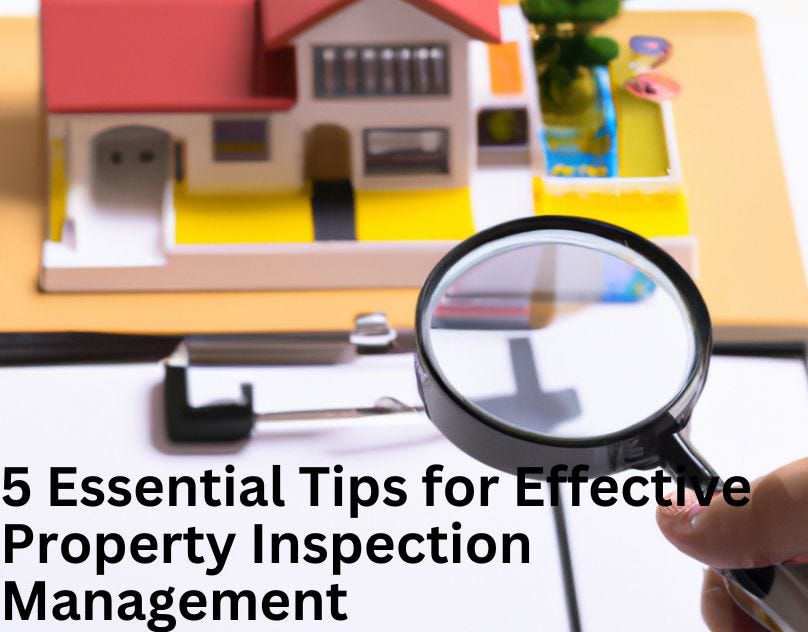 5 Essential Tips for Effective Property Inspection Management by Ammarhussain Medium