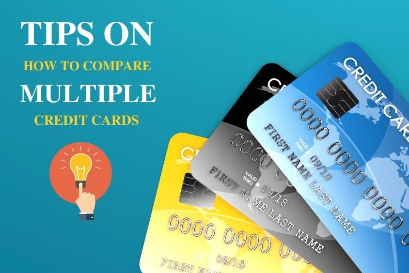 5 TIPS ON HOW TO COMPARE MULTIPLE CREDIT CARDS by Karan Negi Medium
