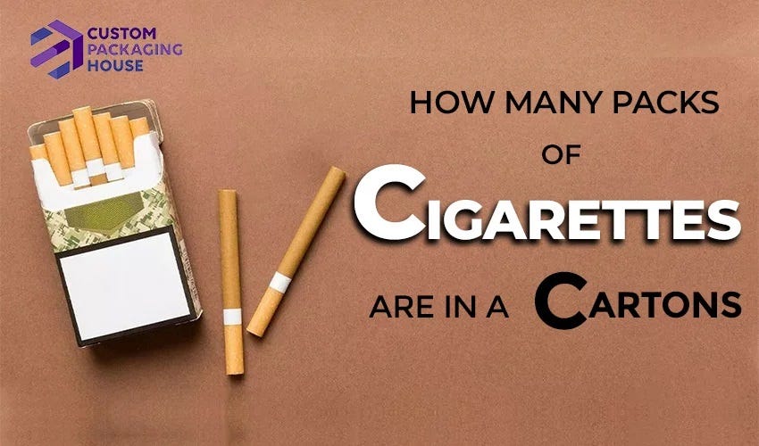 How Many Packs of Cigarettes Are in a Carton? by Custom Packaging