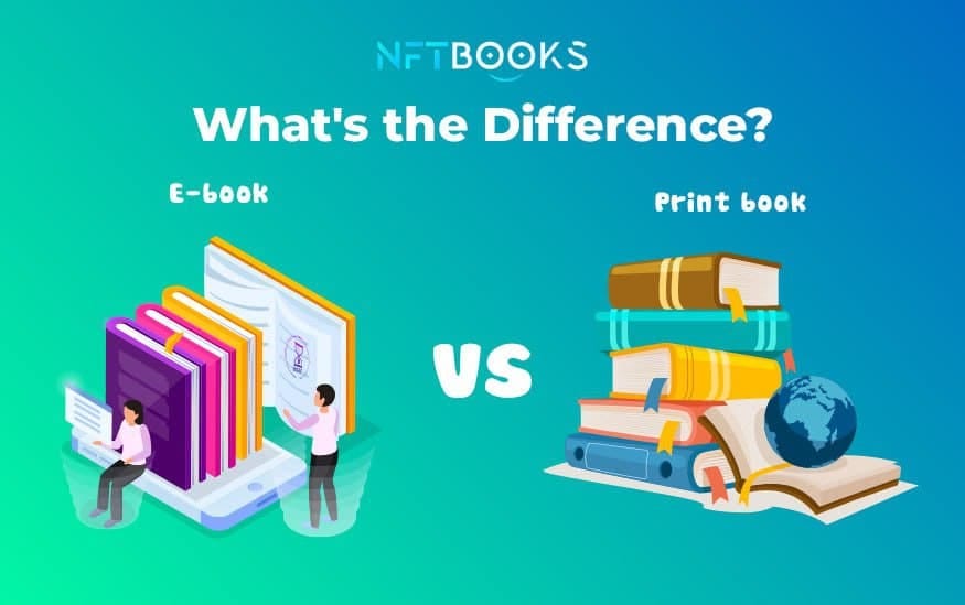 EBooks vs. Printed Books What’s the Difference? by NFTBOOKS.INFO