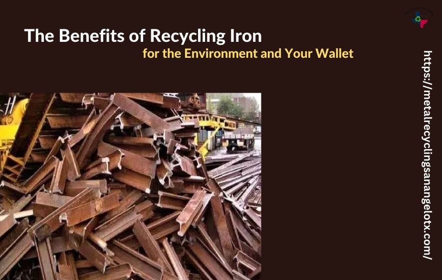 The Benefits of Recycling Iron for the Environment and Your Wallet by