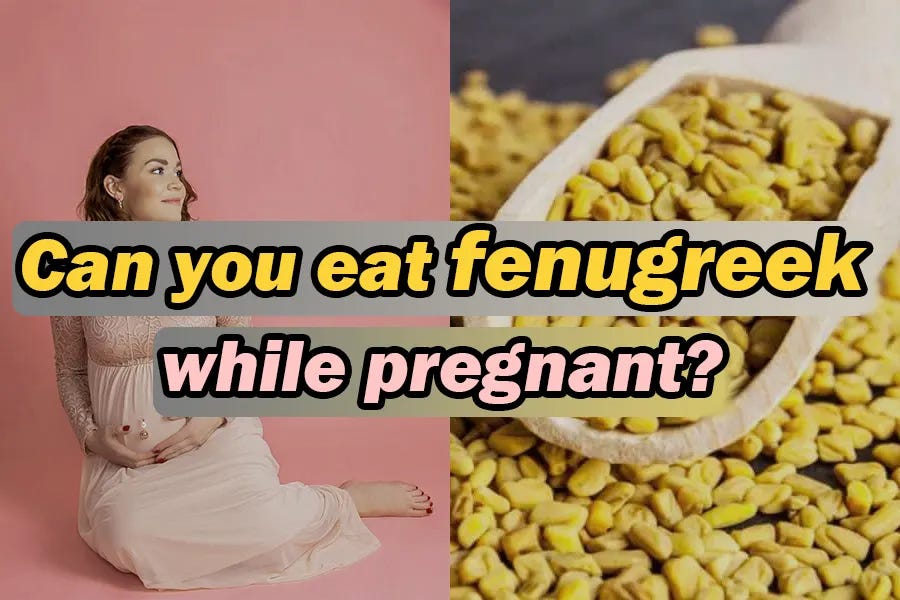 Fenugreek During Pregnancy Side Effects & Benefits by Hipregnancy