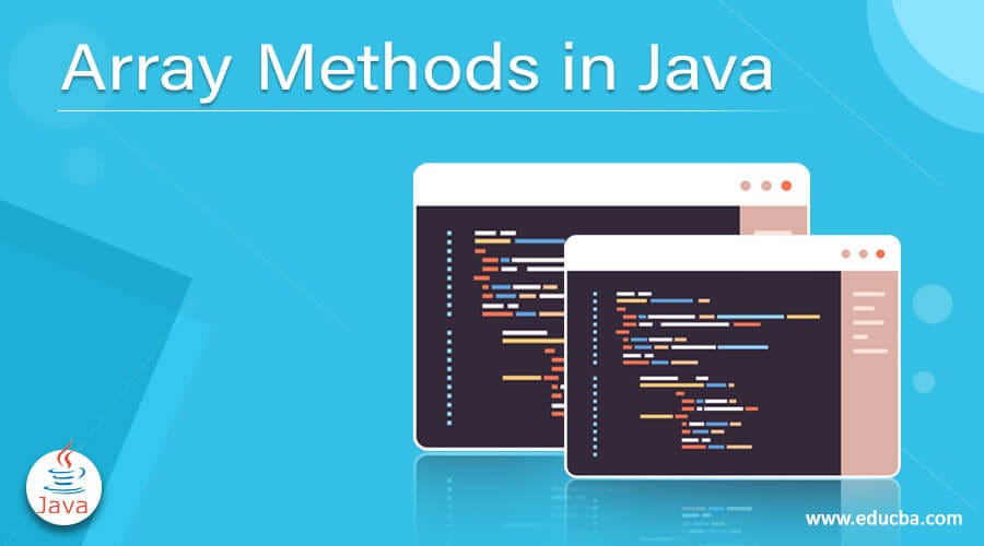 Here are the Java array methods, one by one, explained in detail along with their use cases and