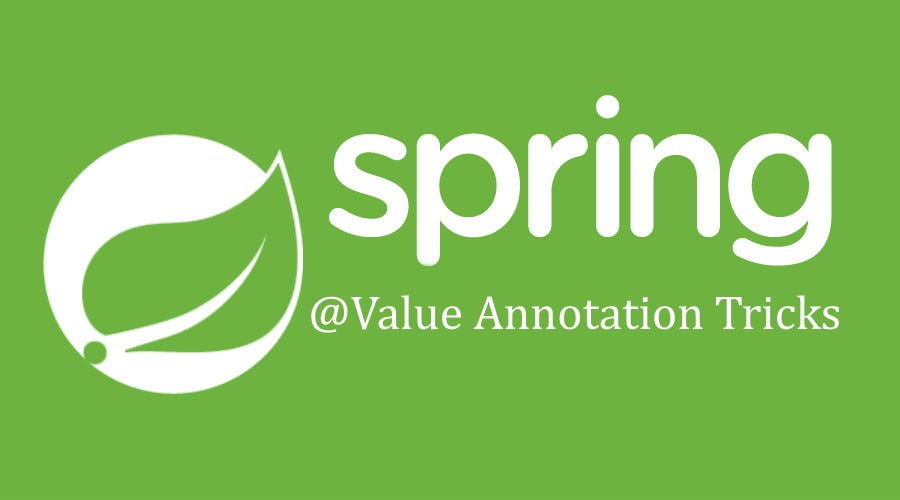 Spring Value annotation tricks. Spring framework providesValue… by
