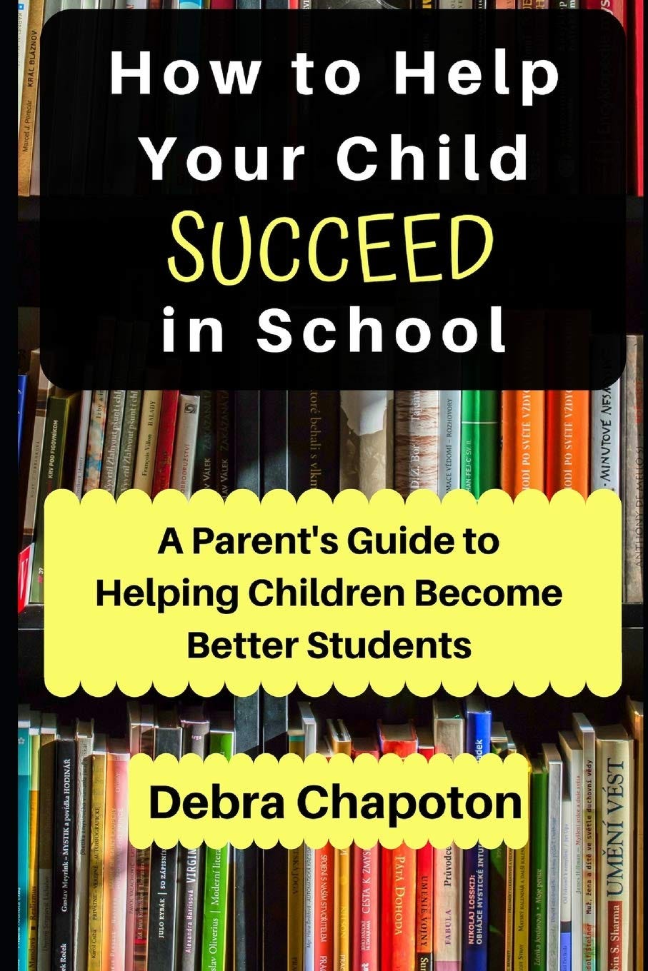 [EBOOK][BEST]} How to Help Your Child Succeed in School A Parent’s