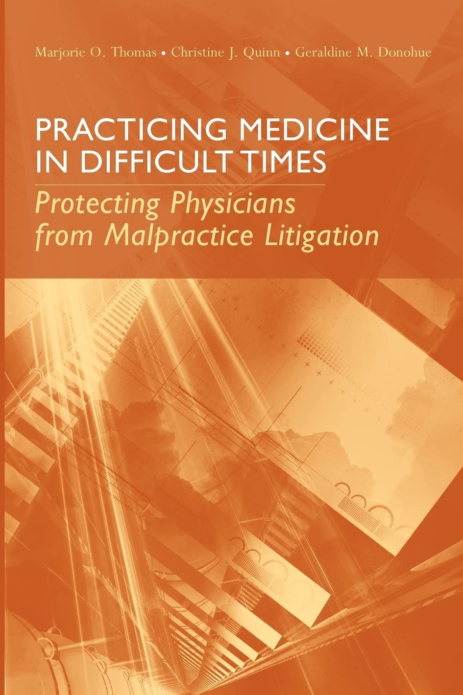 [EBOOK] Practicing Medicine in Difficult Times Protecting Physicians