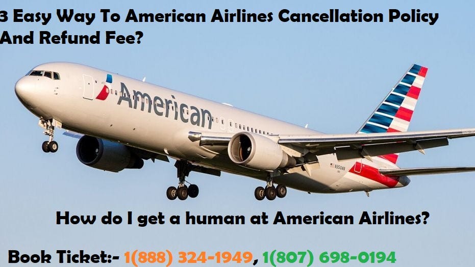 3 Easy Way To American Airlines Cancellation Policy And Refund Fee