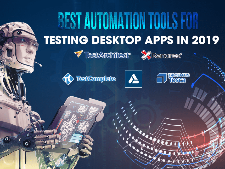 Best Automation Tools for Testing Desktop Apps in 2019 (Frequently Updated) by LogiGear Corp