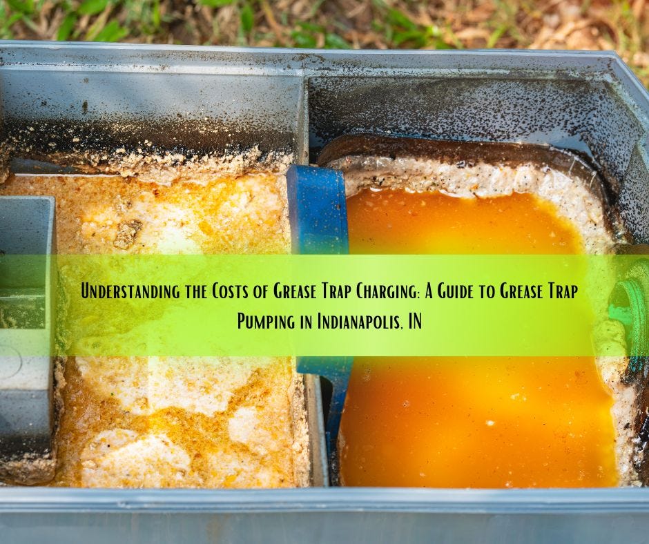How much does it cost to charge a grease trap? by Indianapolis Grease