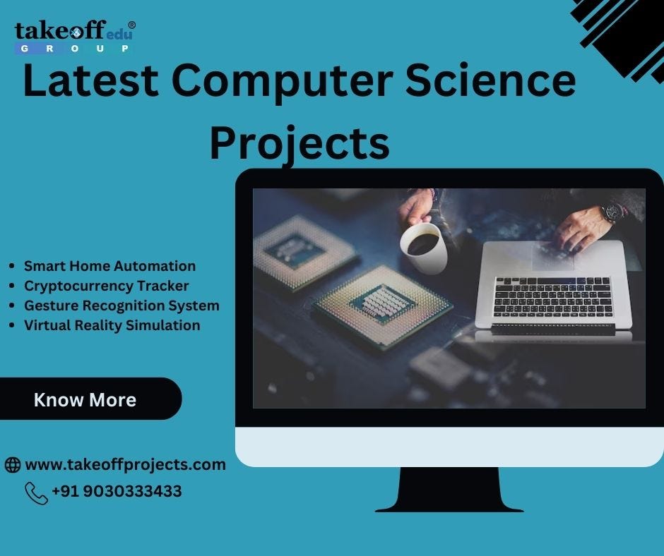 Latest Ideas on Final Year Projects for Computer Science Students by