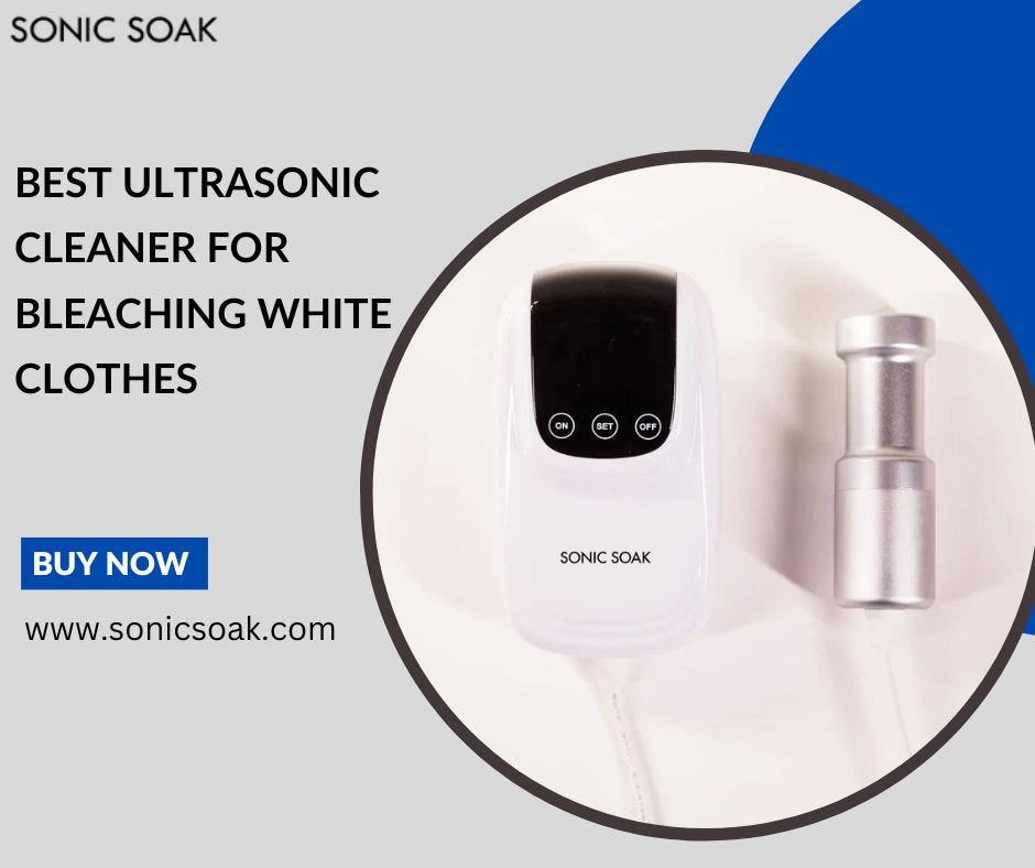 Transforming Laundry with Sonic Soak A Comprehensive Guide on How to