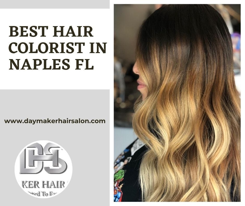 Discover the Best Hair Colorist in Naples, FL Daymaker Hair Salon